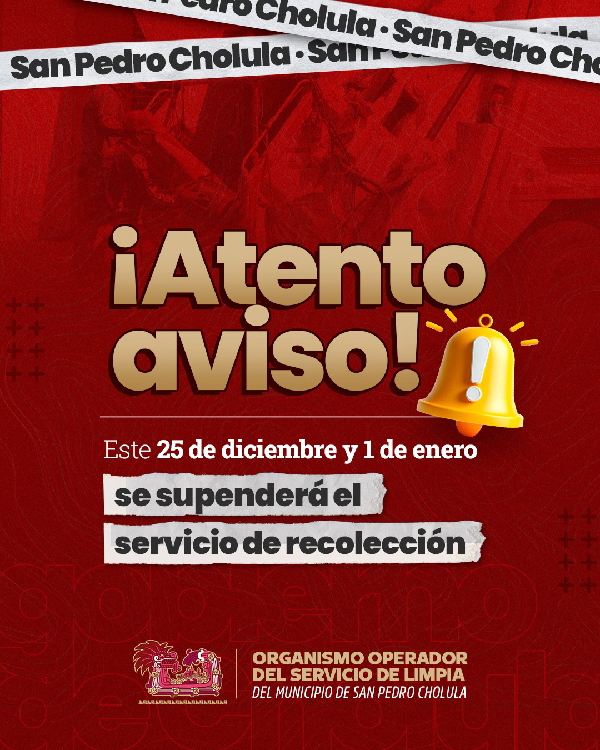 Suspende San Pedro Cholula, el servicio de recolección de residuos los días 25 de diciembre y 01 de enero