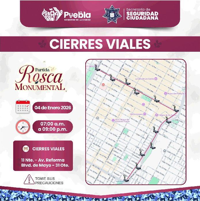 Anuncia SSC cierres viales para que poblanas y poblanos disfruten de la Rosca de Reyes Monumental en la capital poblana
