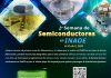Del 6 al 10 de abril, Segunda Semana de Semiconductores del INAOE